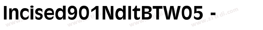 Incised901NdItBTW05 字体转换 Incised901NdItBTW05 字体转换